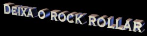 Projeto "Deixa o Rock Rollar"